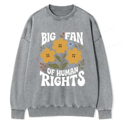 Pagewings Big Fan of Human Rights Unisex Washed Sweatshirt