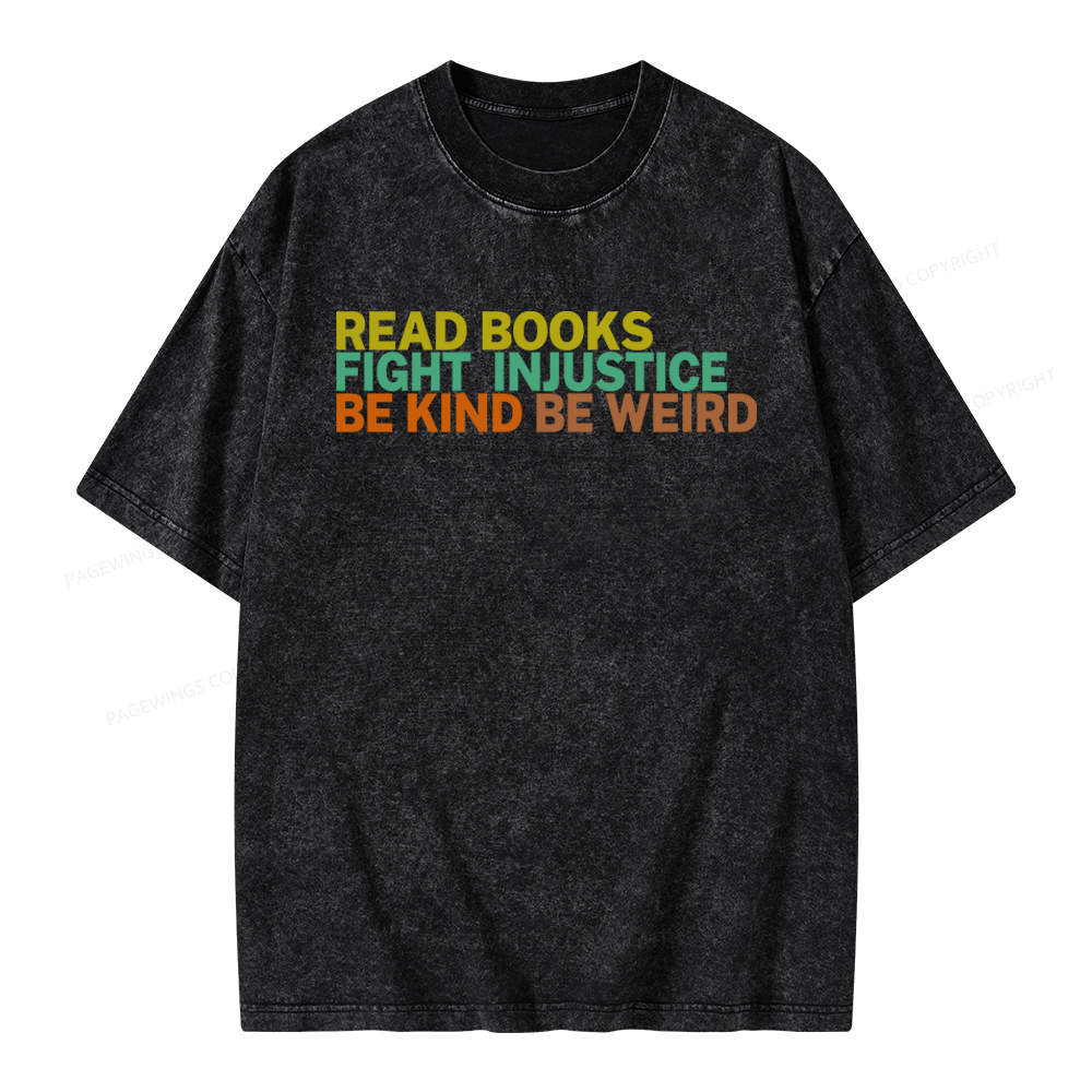 Pagewings Read Books Fight Injustice Be Kind Unisex Washed T-shirt