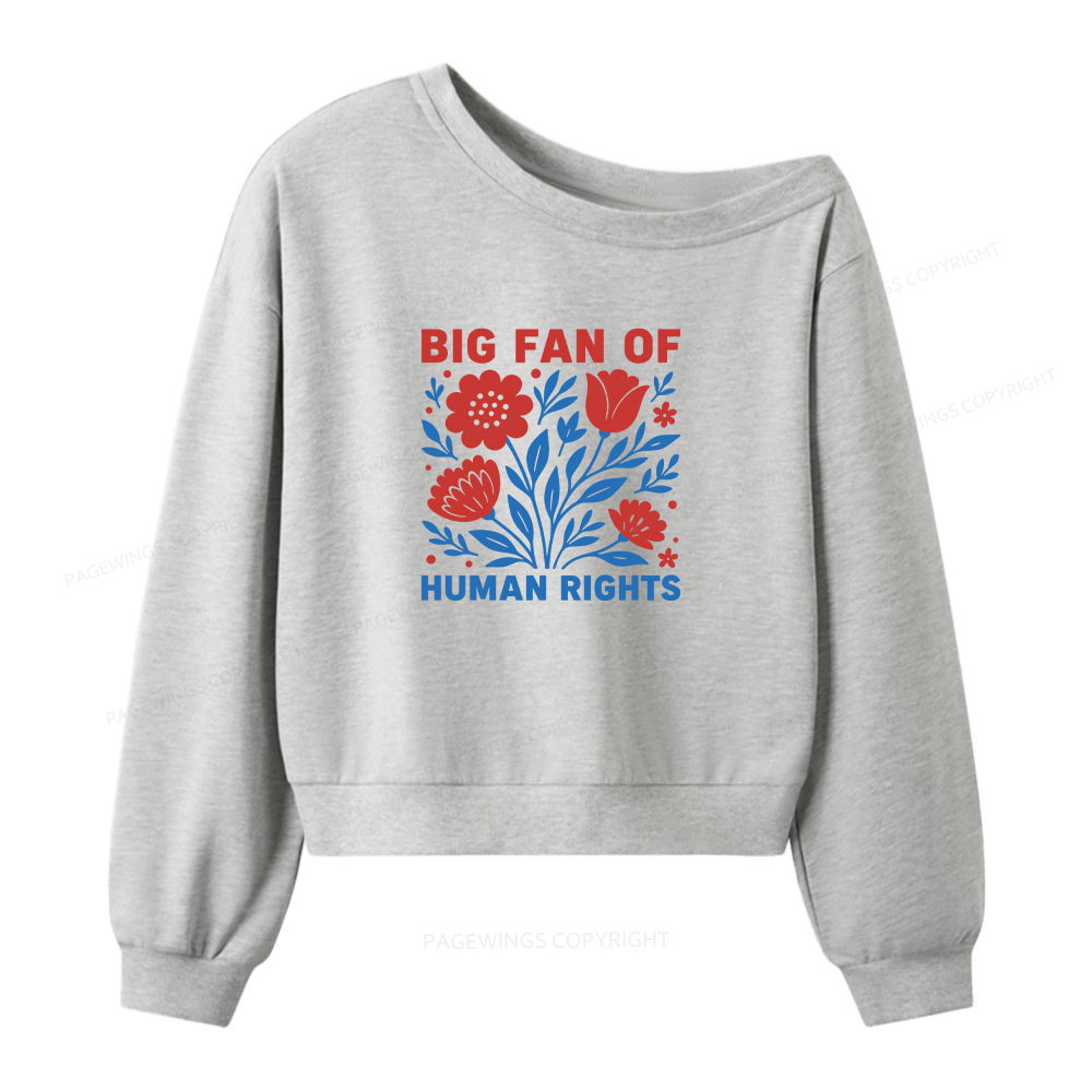 Pagewings Big Fan Of Human Rights Women Off Shoulder Sweatshirt