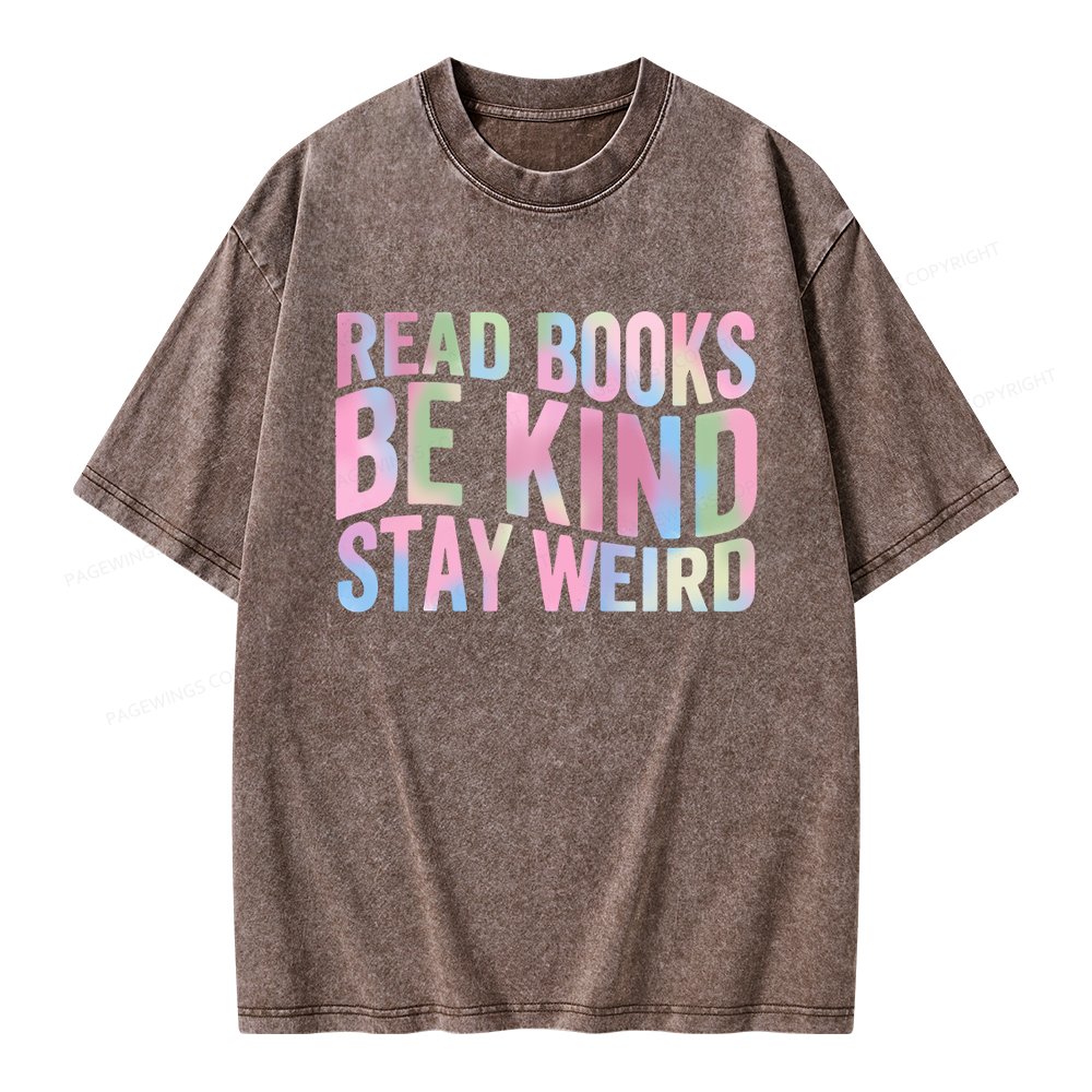 Pagewings Read Books Be Kind Stay Weird Unisex Washed T-shirt