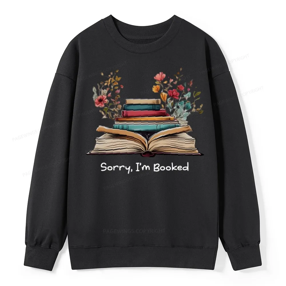 Pagewings Sorry I'm Booked Unisex Classic Sweatshirt