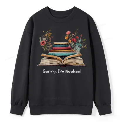 Pagewings Sorry I'm Booked Unisex Classic Sweatshirt