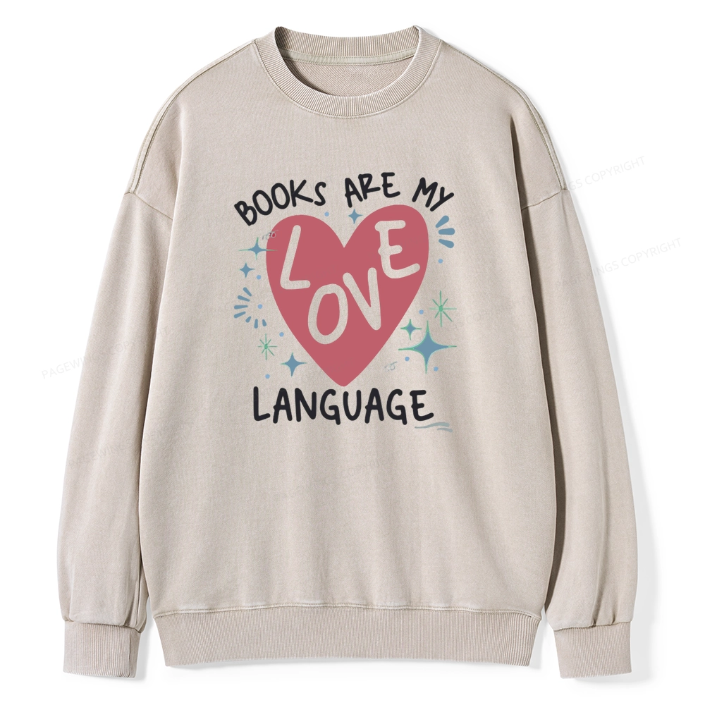 Pagewing Books Are My Love Language Unisex Washed Sweatshirt