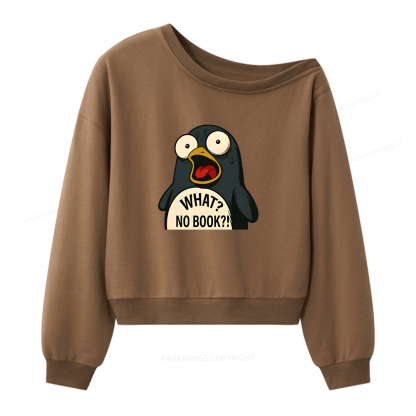 Pagewings What No Book Women Off Shoulder Sweatshirt