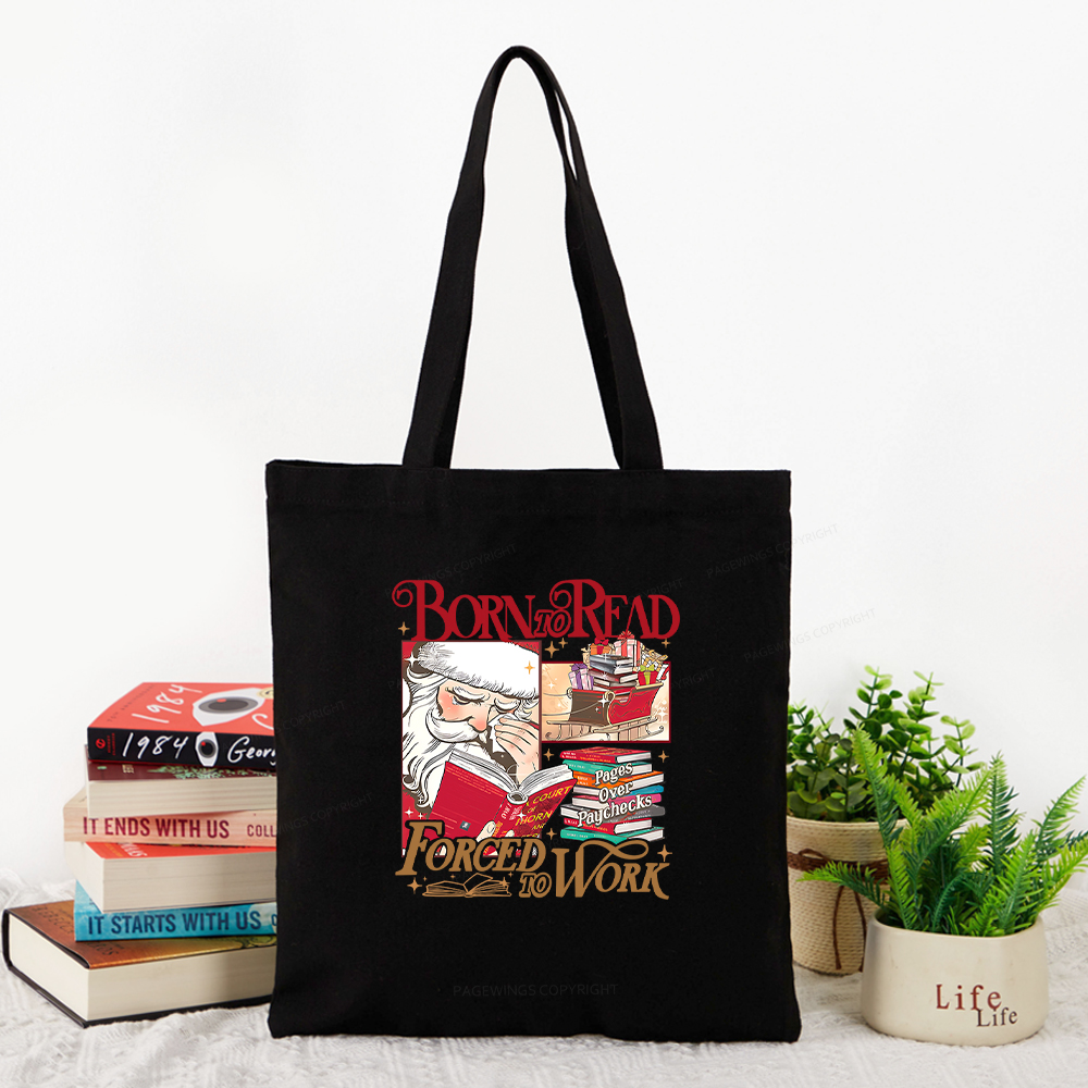 Pagewings Born To Read Forced To Work Tote Bag