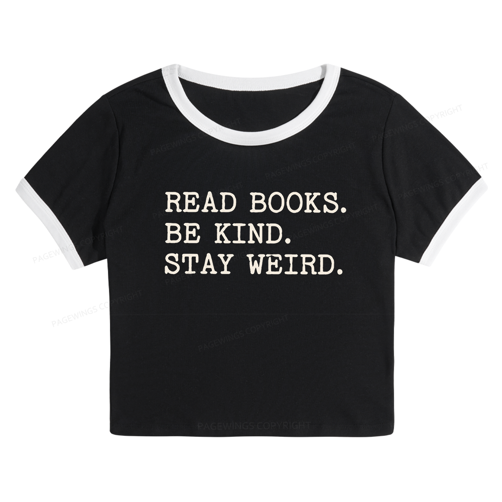 Pagewings Read Books Be Kind Stay Weird Baby Tee Cropped Ringer T-Shirt