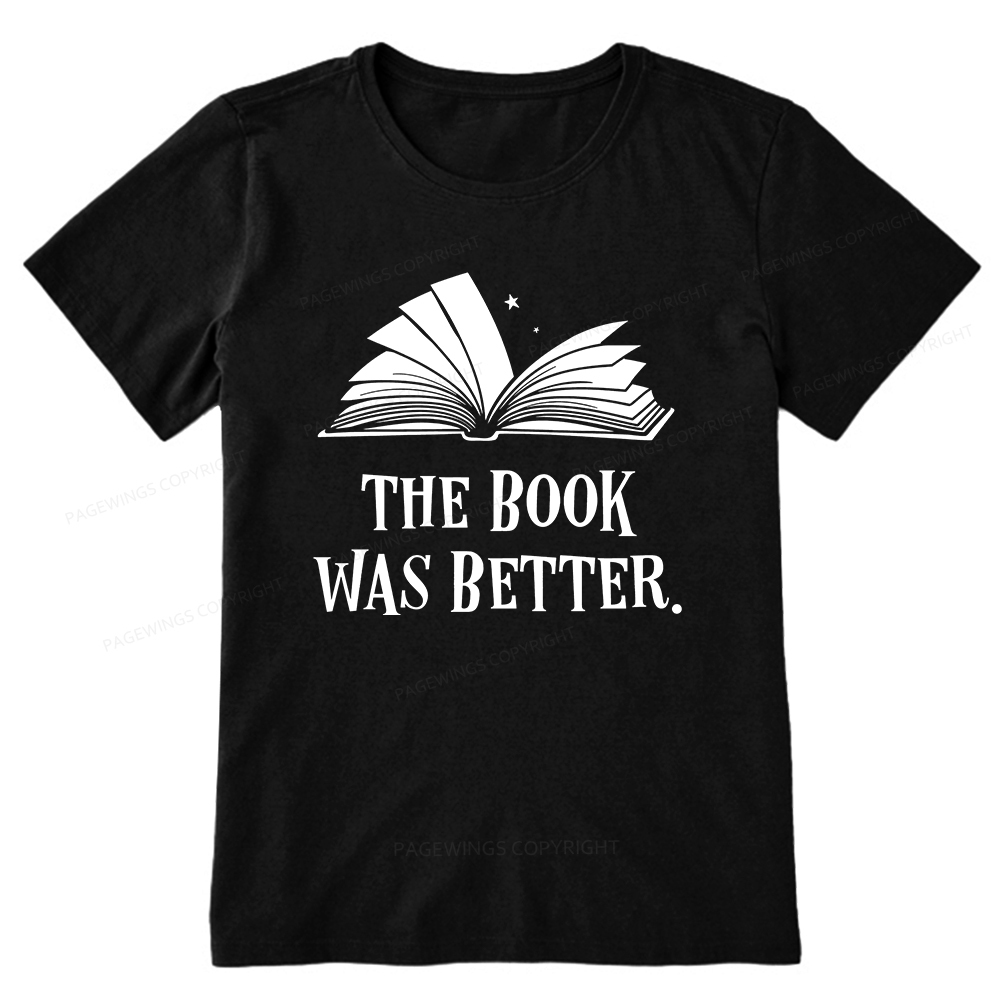 Pagewings The Book Was Better Unisex Classic T-shirt