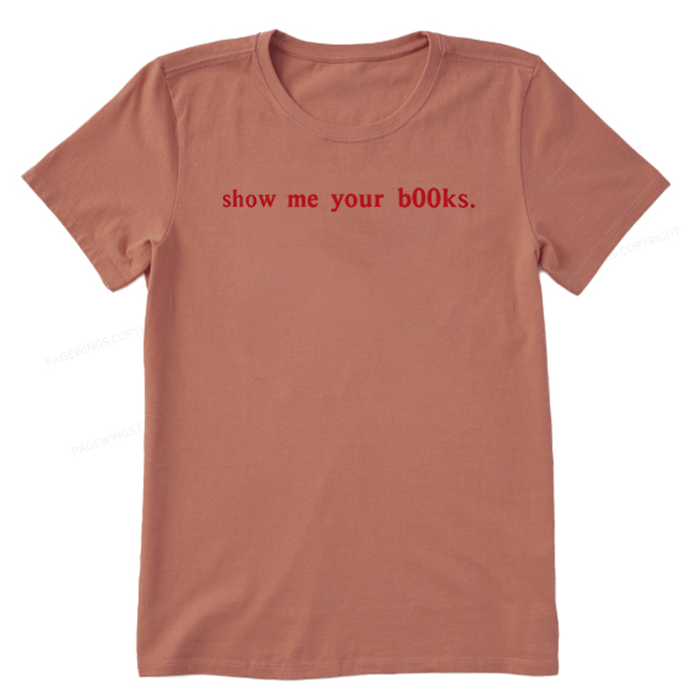 Pagewings Show Me Your B00ks Unisex Classic T-shirt