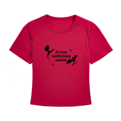 Pagewings It’s Too Nonfictiony Outside Women's Baby Tee