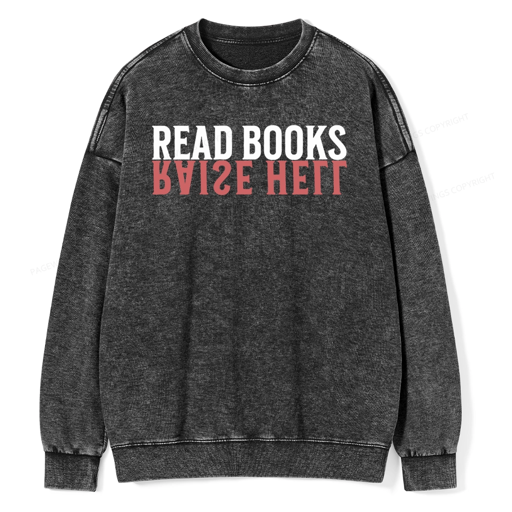 Pagewings Raise Hell Read Books Unisex Washed Sweatshirt