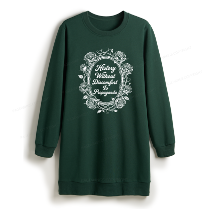 Pagewings History Without Discomfort Is Propaganda Sweatshirt Dress