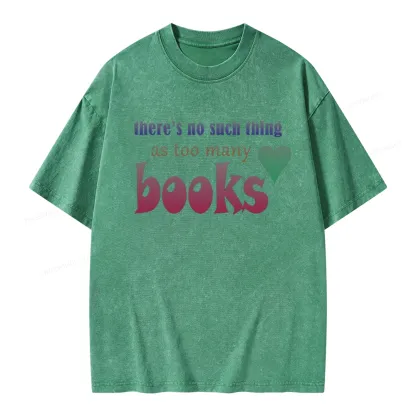 Pagewings There's No Such Thing Too Many As Books Unisex Washed T-shirt