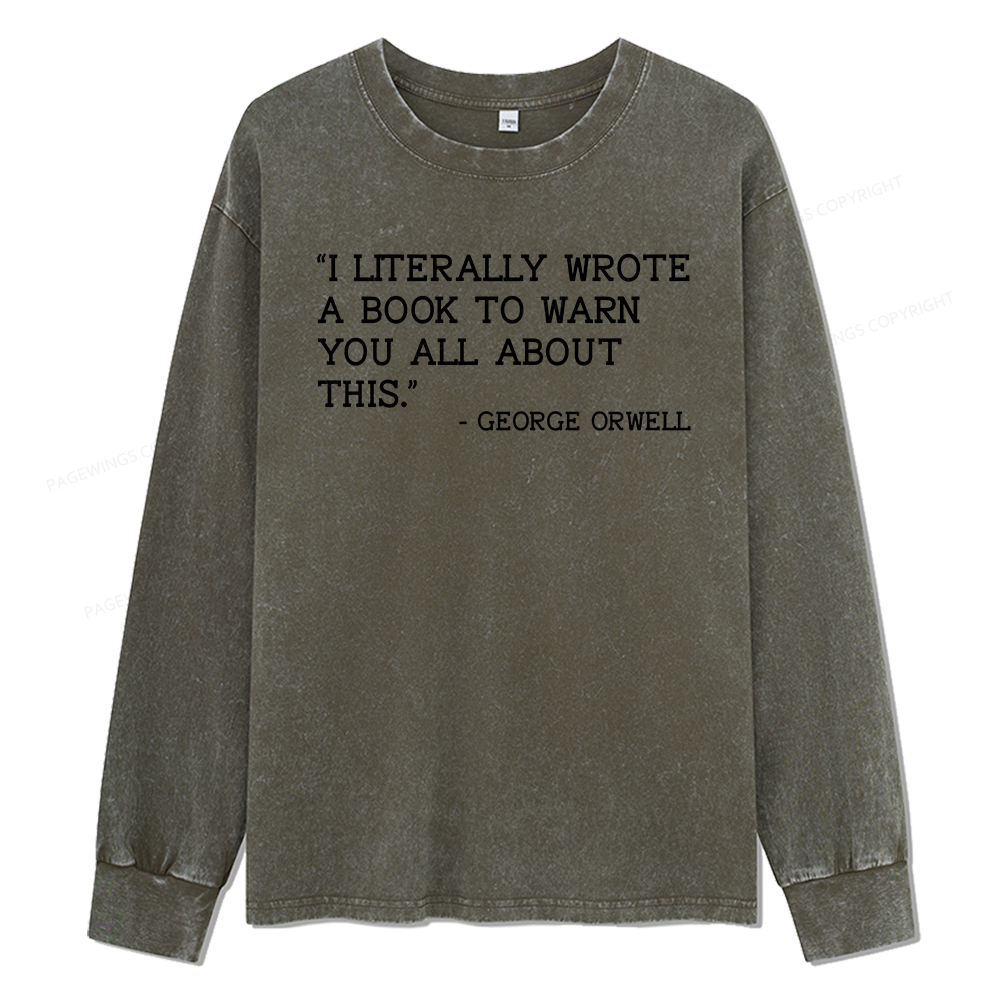 Pagewings I Literally Wrote A Book To Warn Unisex Washed Long Sleeve T-shirt