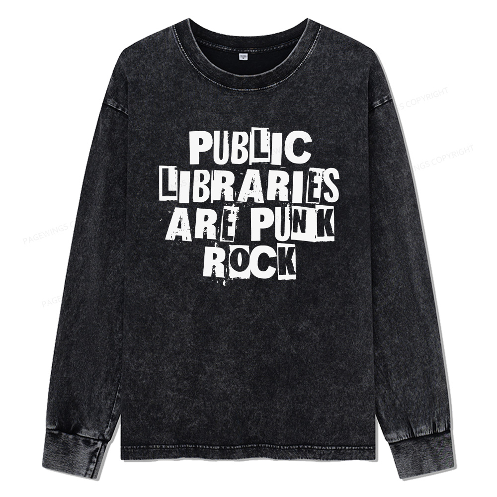 Pagewings Public Libraries Are Punk Rock Unisex Washed Long Sleeve T-shirt