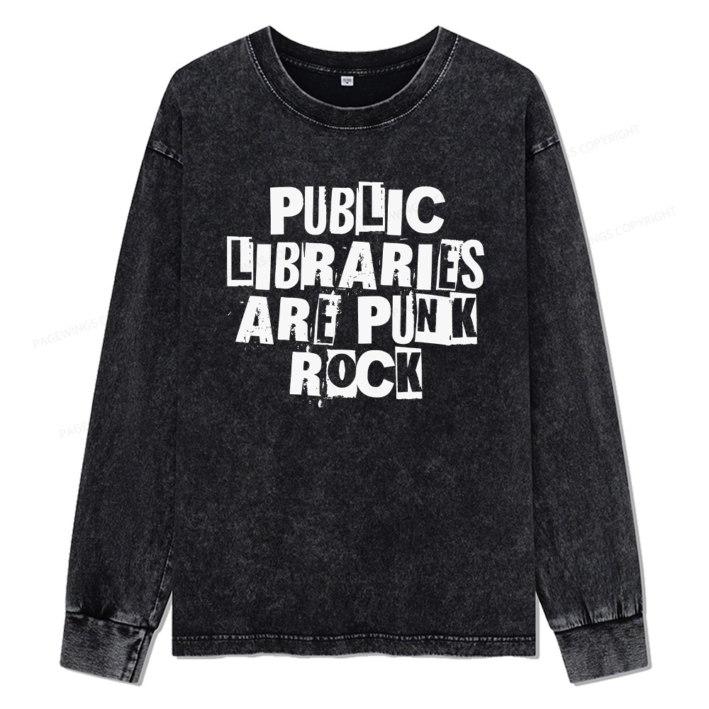 Pagewings Public Libraries Are Punk Rock Unisex Washed Long Sleeve T-shirt