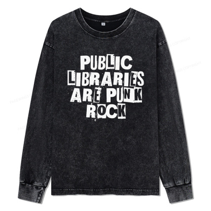 Pagewings Public Libraries Are Punk Rock Unisex Washed Long Sleeve T-shirt