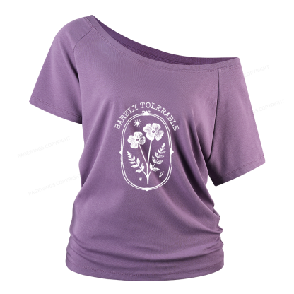 Pagewings Barely Tolerable Women Off Shoulder T-shirts