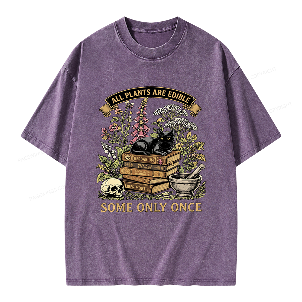 Pagewings All Plants Are Edible Some Only Once Unisex Washed T-shirt