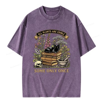 Pagewings All Plants Are Edible Some Only Once Unisex Washed T-shirt