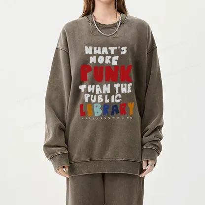 Pagewings What's More Punk Than The Public Library Unisex Washed Sweatshirt