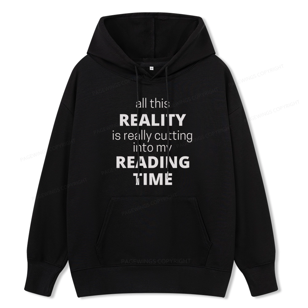 Pagewings All This Reality Is Really Cutting Into My Reading Time Unisex Classic Hoodie