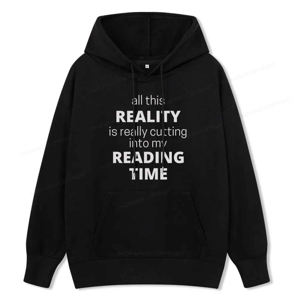 Pagewings All This Reality Is Really Cutting Into My Reading Time Unisex Classic Hoodie