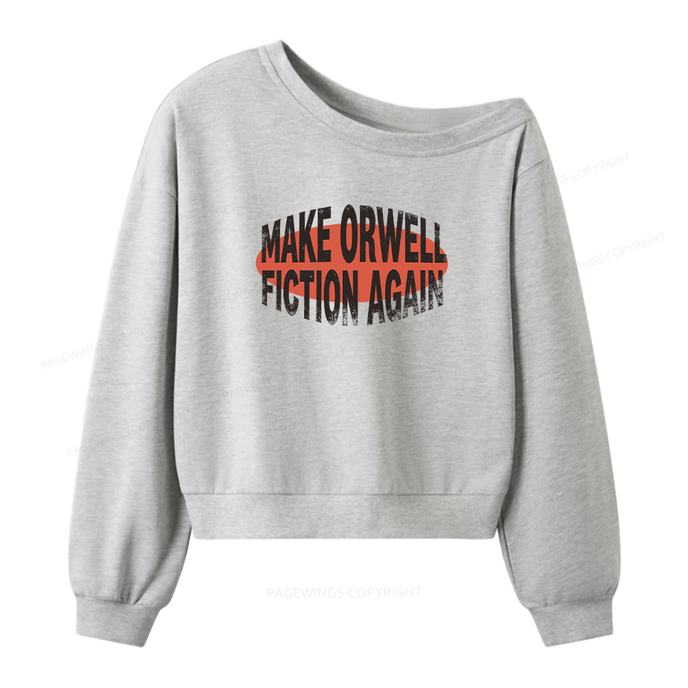 Pagewings Make Orwell Fiction Again Women Off Shoulder Sweatshirt