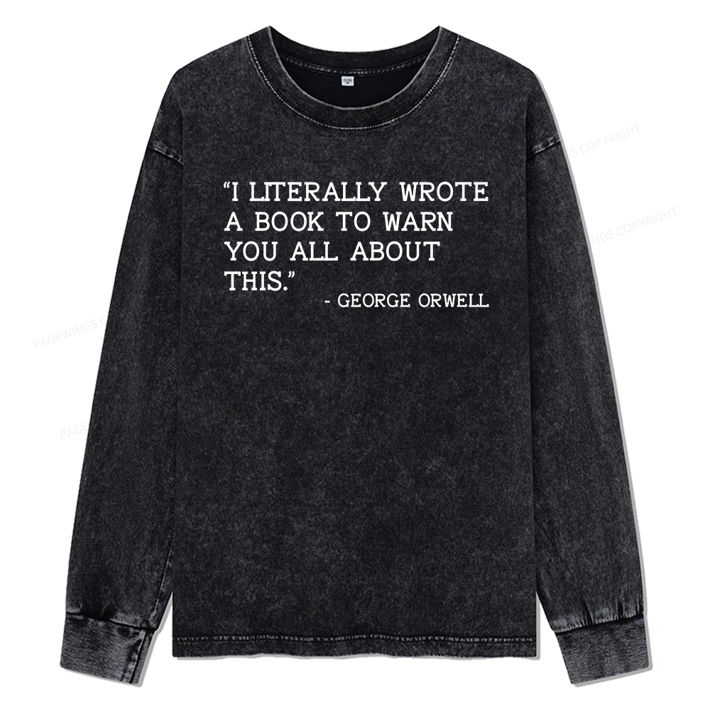 Pagewings I Literally Wrote A Book To Warn Unisex Washed Long Sleeve T-shirt