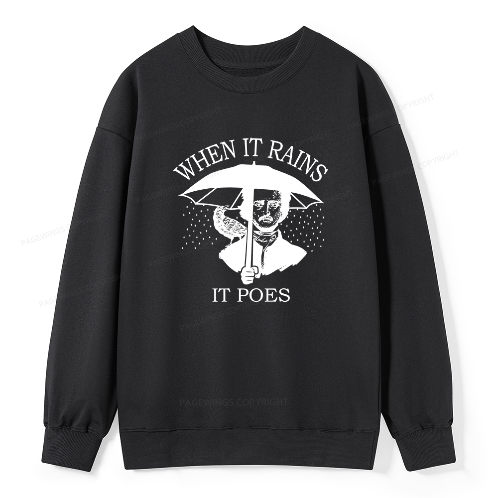 Pagewings When It Rains It Poes Unisex Classic Sweatshirt
