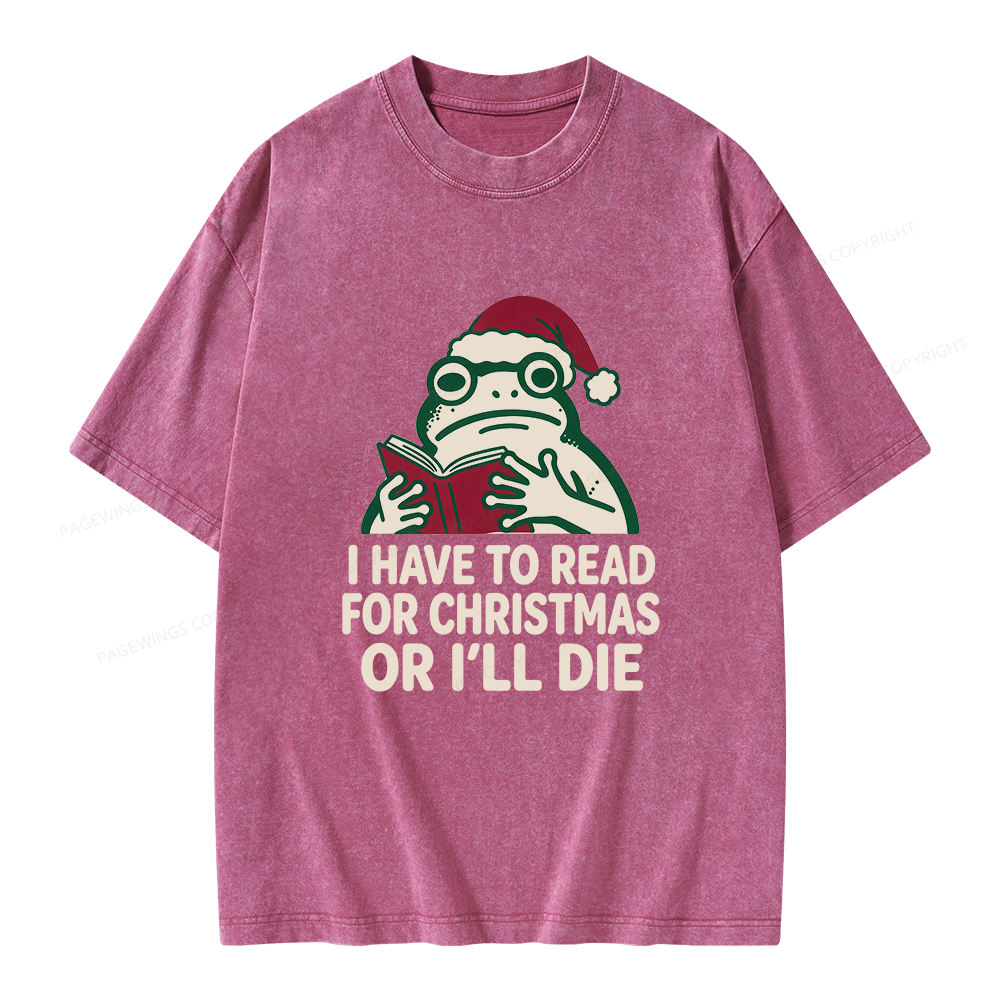 Pagewings I Have to Read for Christmas Unisex Washed T-shirt