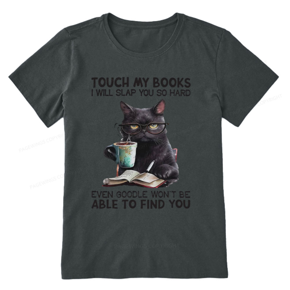 Pagewings Touch My Books I Will Slap You So Hard Unisex Classic T-shirt