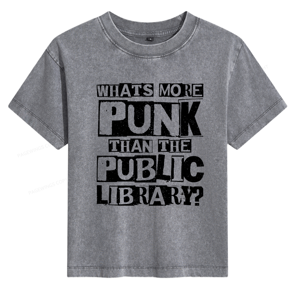 Pagewings What‘s More Punk Than the Public Library Women's Washed T-shirt