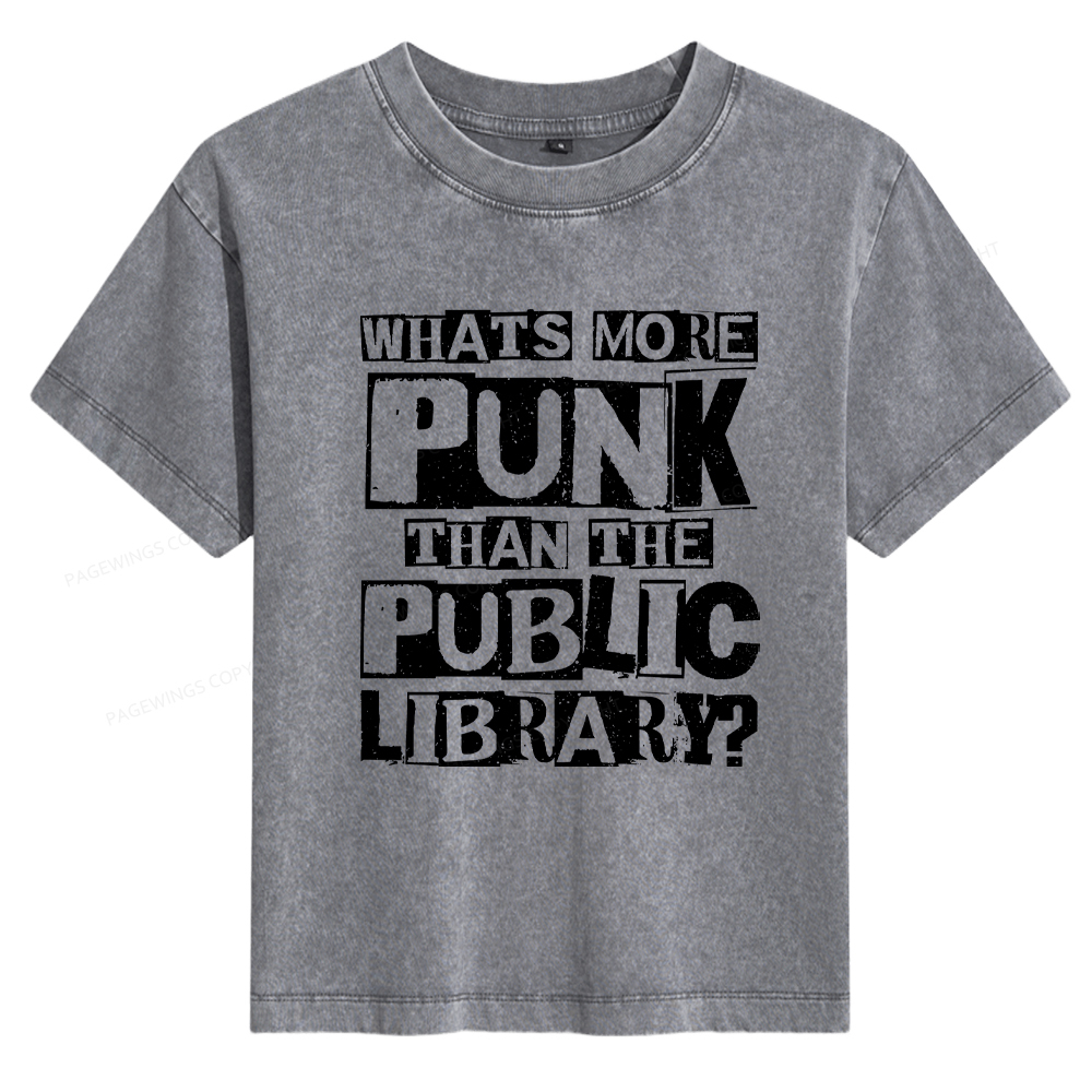 Pagewings What‘s More Punk Than the Public Library Women's Washed T-shirt
