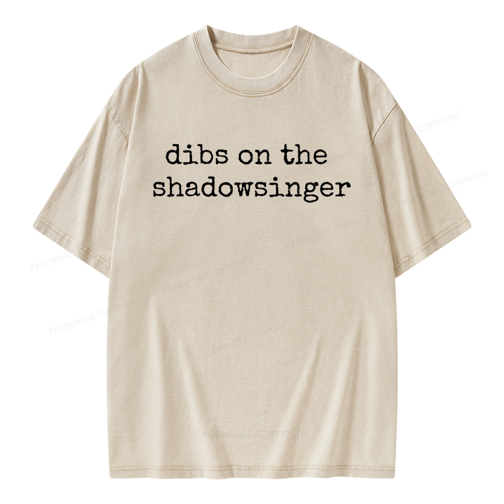 Pagewings Dibs on The Shadowsinger Unisex Washed T-shirt