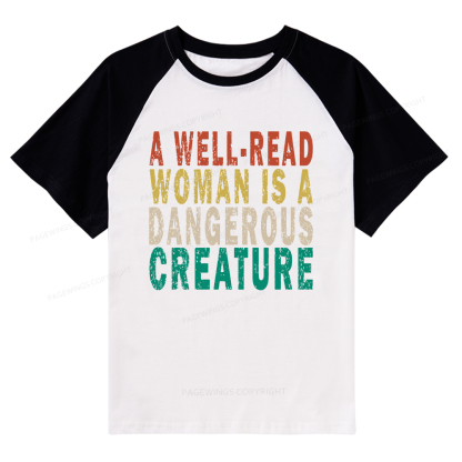 Pagewings A Well-Read Woman Is A Dangerous Creature Raglan T-shirt