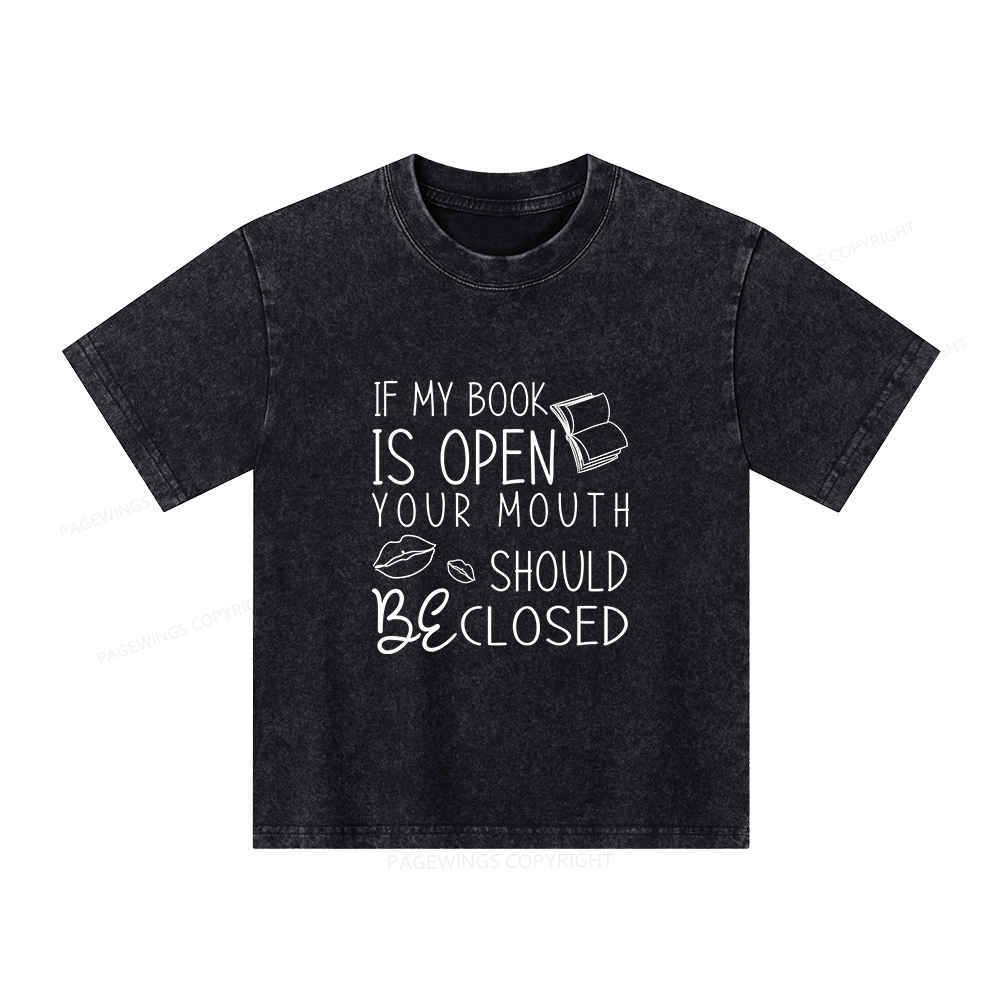 Pagewings If My Book Is Open Unisex Kids Washed T-shirt