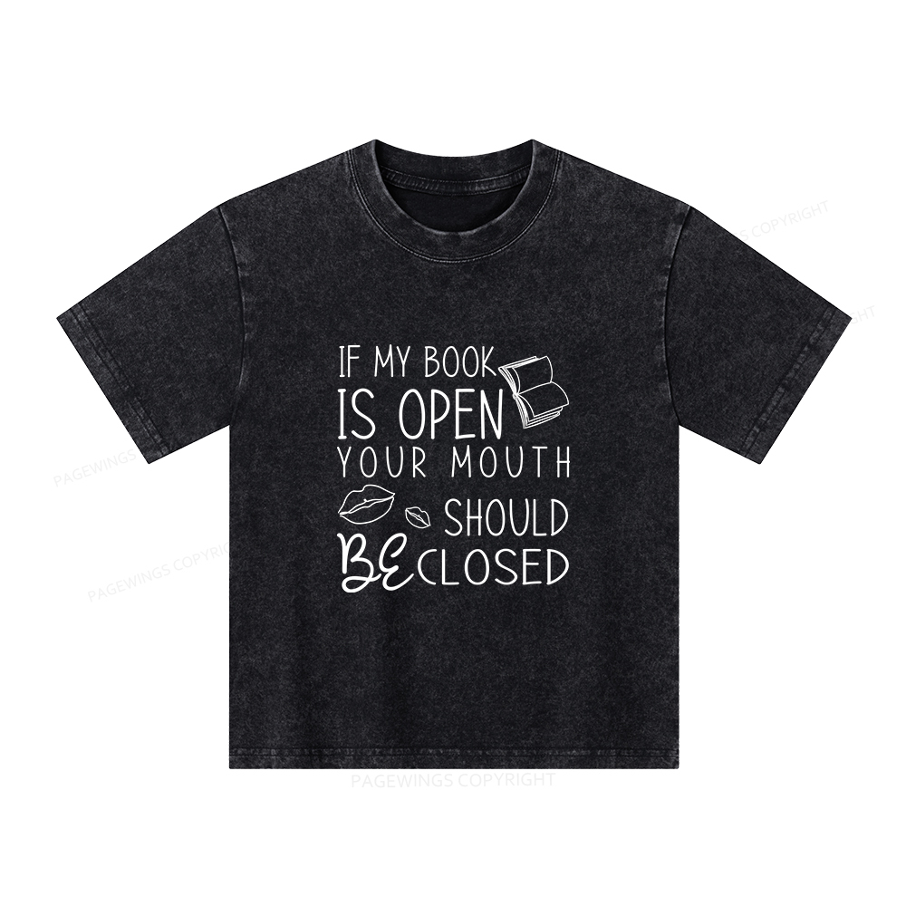 Pagewings If My Book Is Open Unisex Kids Washed T-shirt