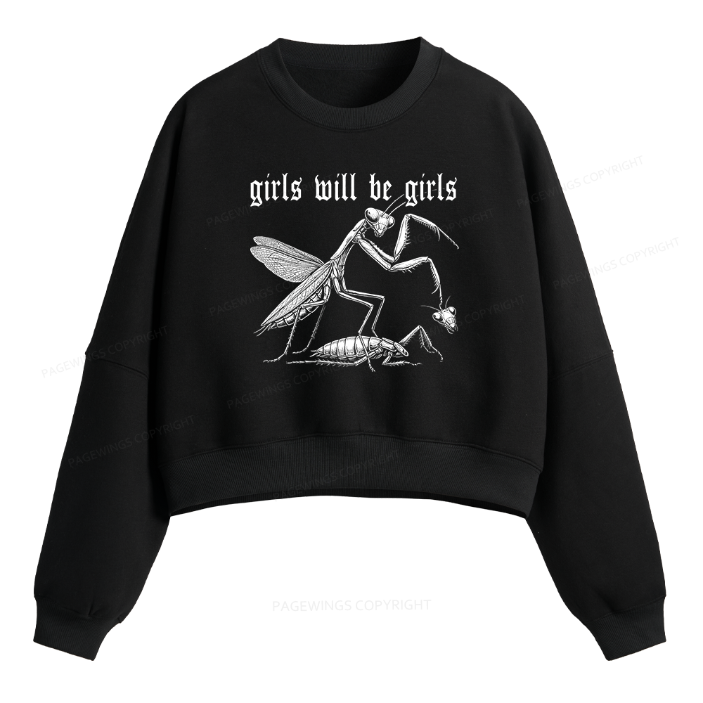 Pagewings Girls Will Be Girls Fleece Crop Sweatshirt