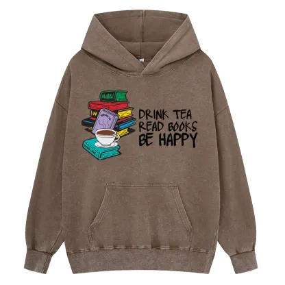 Pagewings Drink Tea Read Books Be Happy Unisex Washed Hoodie