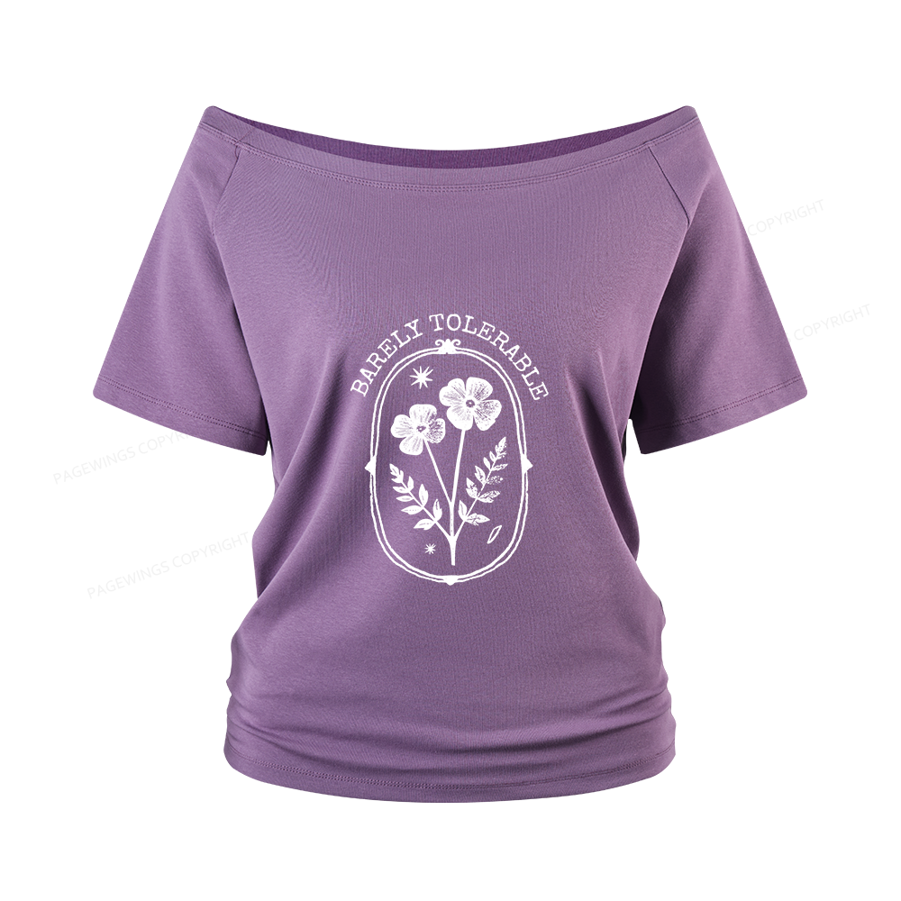 Pagewings Barely Tolerable Women Off Shoulder T-shirts