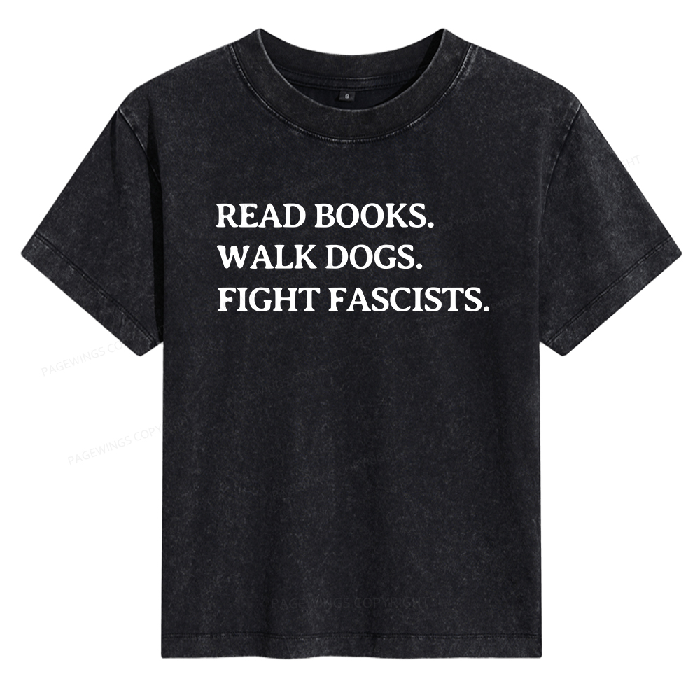 Pagewings Read Books Walk Dogs And Fight Women's Washed T-shirt