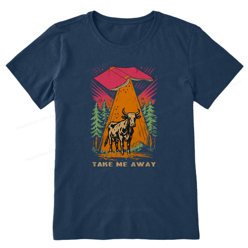 Pagewings Take Me Away Cow Unisex Classic T-shirt