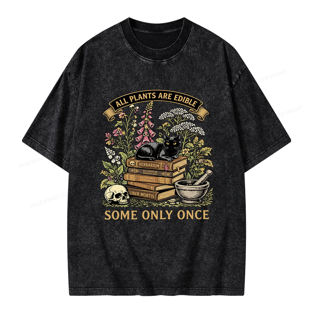 Pagewings All Plants Are Edible Some Only Once Unisex Washed T-shirt