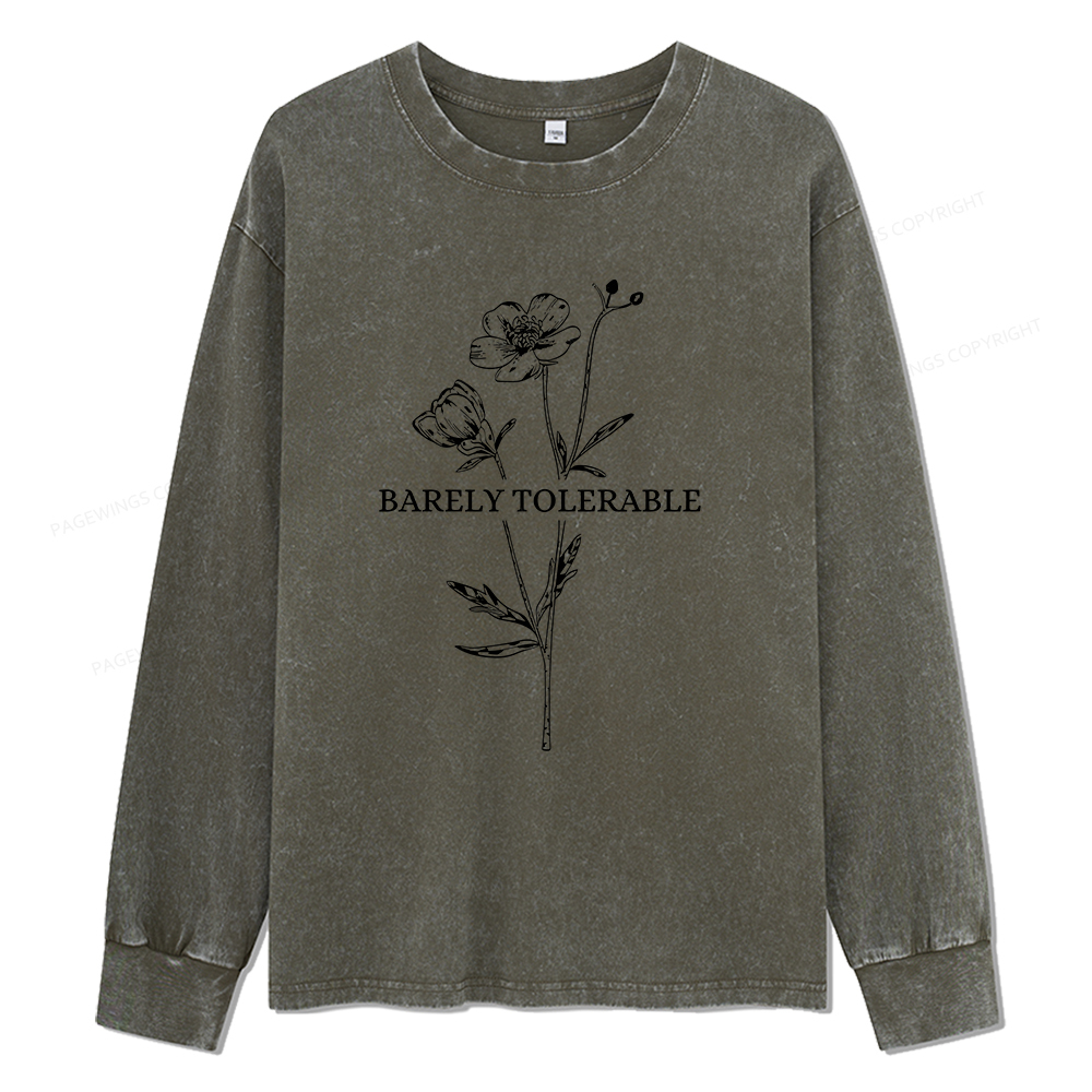 Pagewings Barely Tolerable Unisex Washed Long Sleeve T-shirt