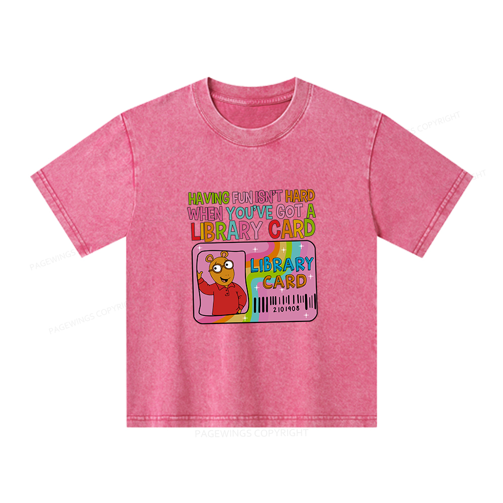 Pagewings Having Fun Isn't Hard When You've Got A Library Card Teacher Vintage Unisex Kids Washed T-shirt