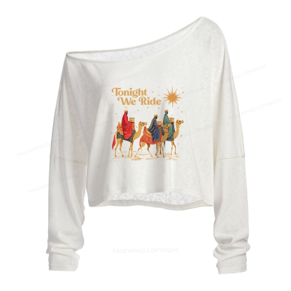 Pagewings Tonight We Ride Slouchy Long Sleeve Off Shoulder T-shirt