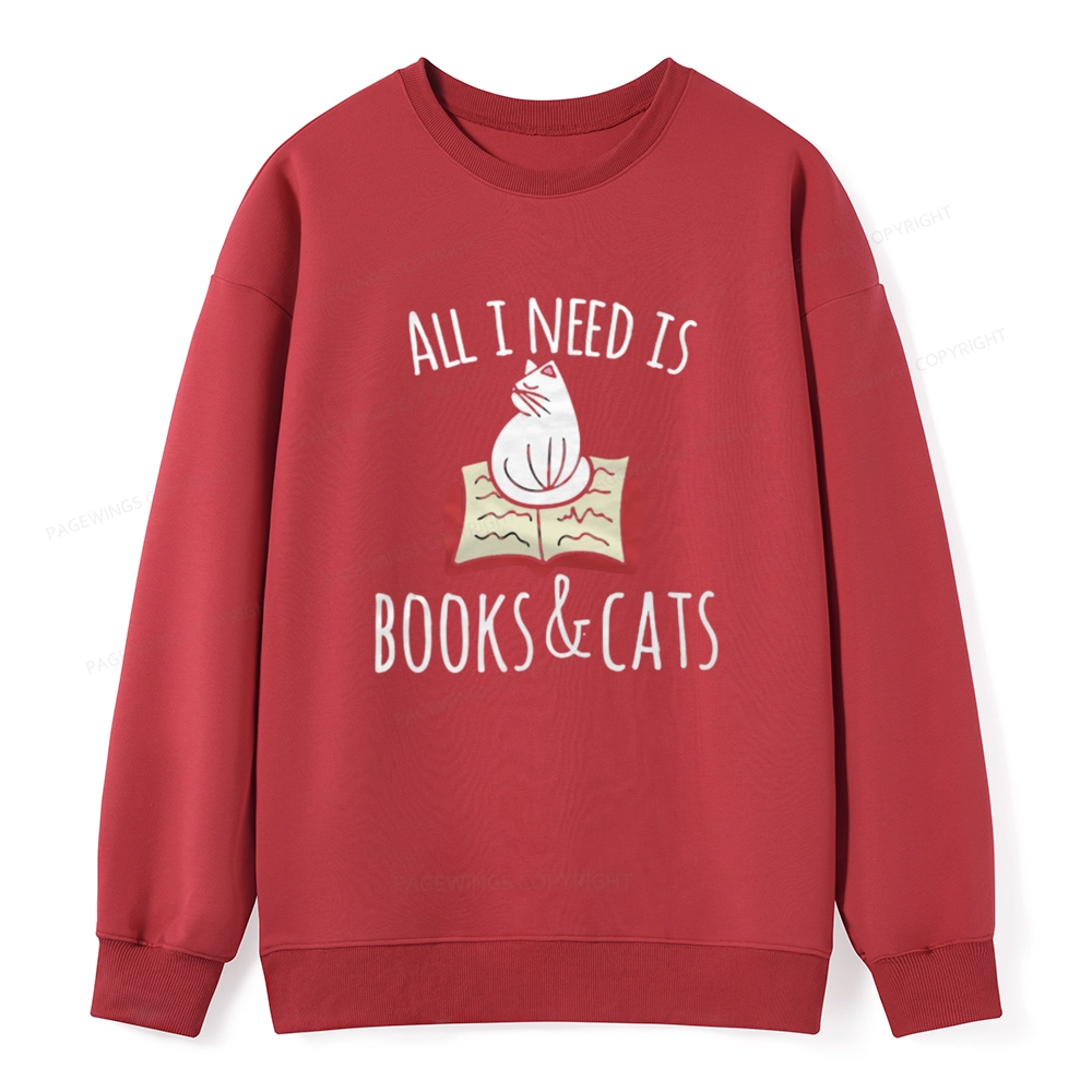 Pagewings All I Need Is Book & Cat Unisex Classic Sweatshirt
