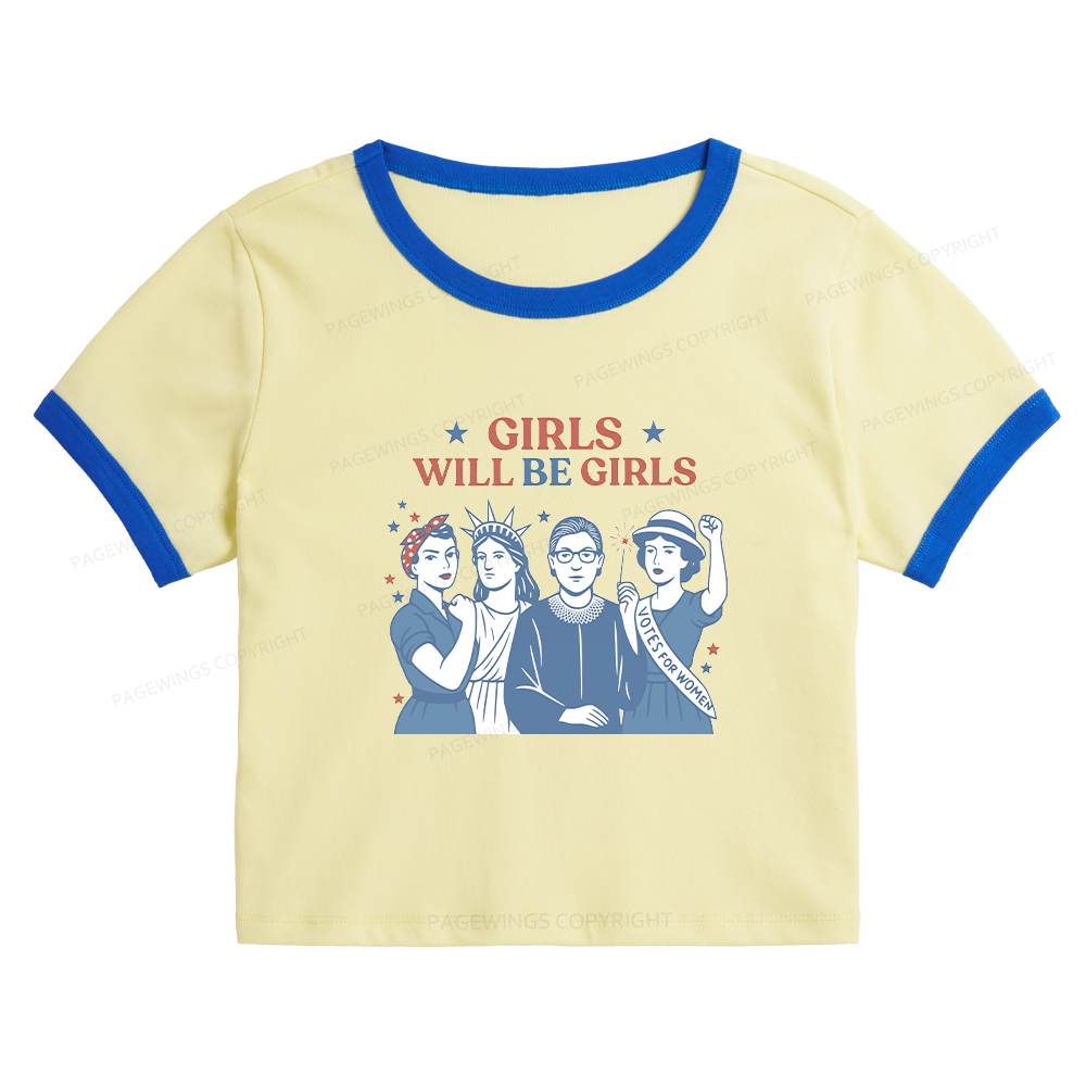 Pagewings Girls Will be Girls Baby Tee Cropped Ringer T-Shirt