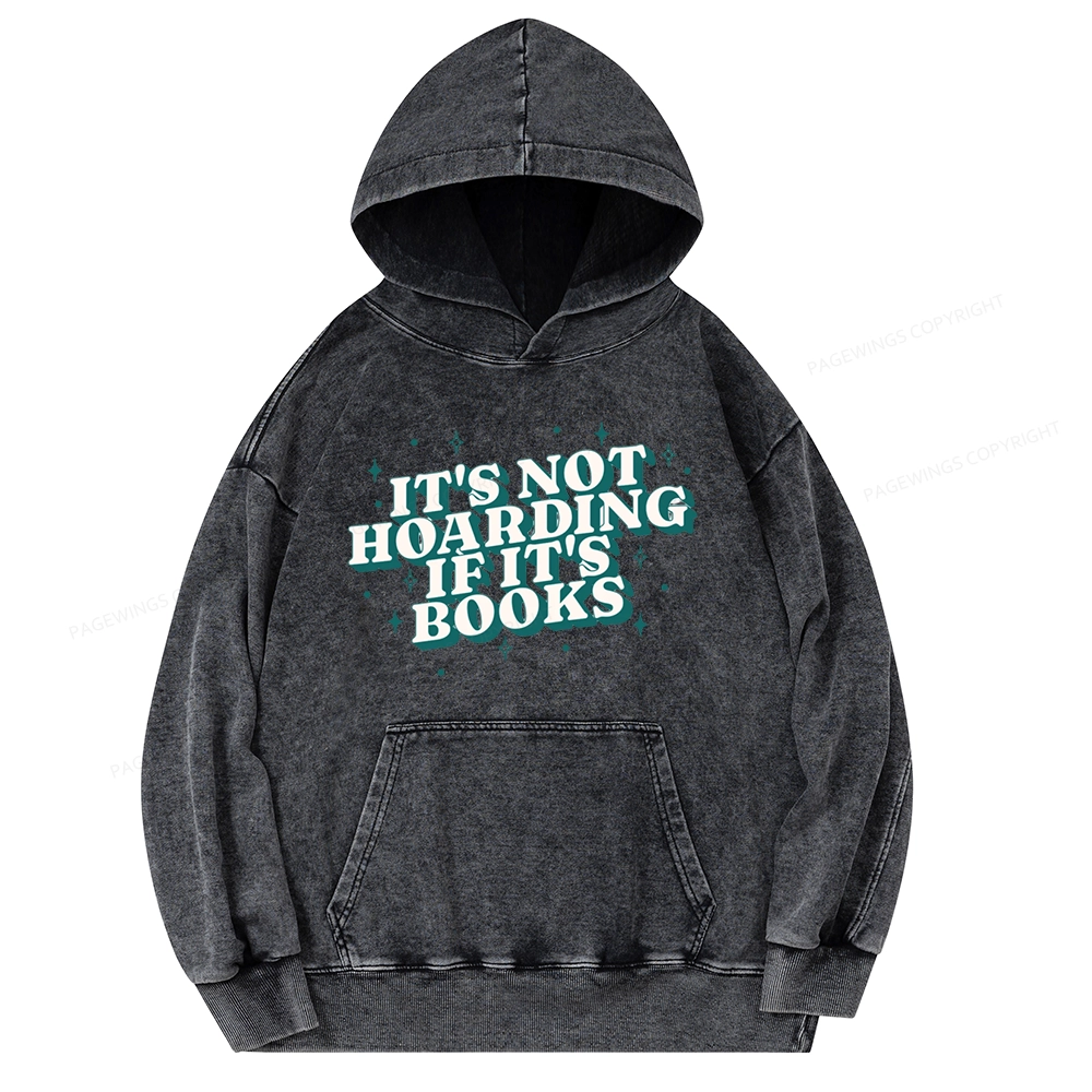 Pagewings It's Not Hoarding If It's Books Unisex Washed Hoodie