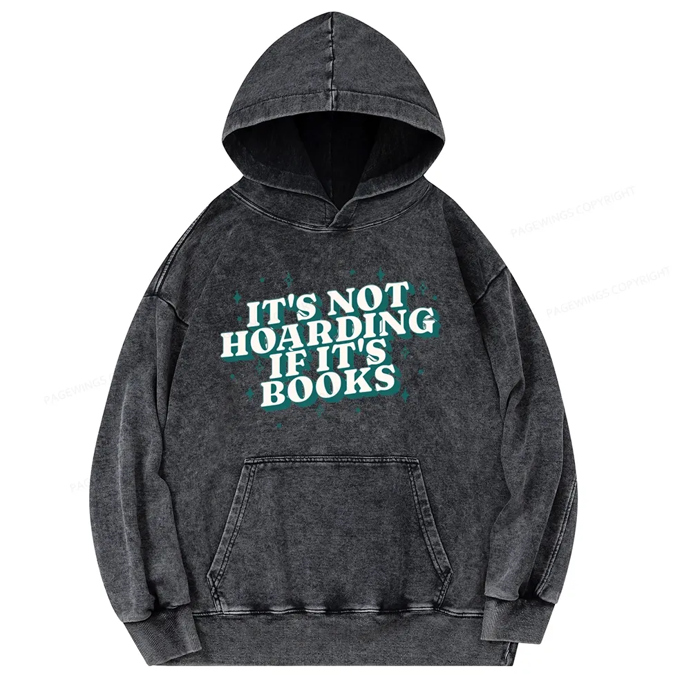 Pagewings It's Not Hoarding If It's Books Unisex Washed Hoodie